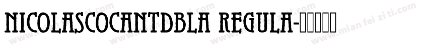 NicolasCocAntDBla Regula字体转换